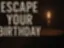 Escape Your Birthday - The Fun Horror Escape Game